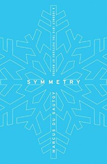 Symmetry: A Journey into the Patterns of Nature