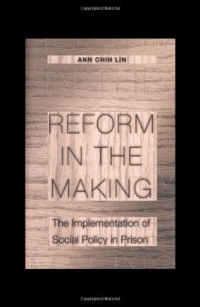 Reform in the Making: The Implementation of Social Policy in Prison