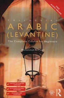 Colloquial Arabic (Levantine): The Complete Course for Beginners