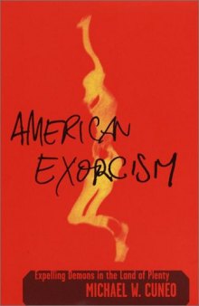 American Exorcism: Expelling Demons in the Land of Plenty