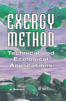 Exergy Method: Technical And Ecological Applications