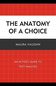 The Anatomy of a Choice: An Actor’s Guide to Text Analysis