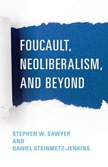 Foucault, Neoliberalism And Beyond