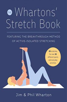 The Whartons’ Stretch Book: Featuring the Breakthrough Method of Active-Isolated Stretching