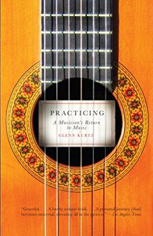 Practicing: A Musician’s Return to Music