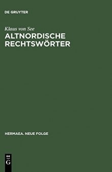 Altnordische Rechtswörter: Philologische Studien zur Rechtsauffassung und Rechtsgesinnung der Germanen