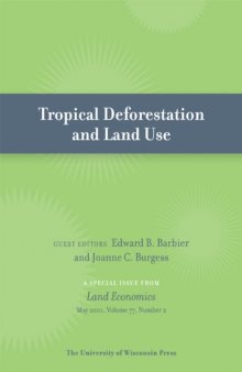 Tropical Deforestation and Land Use: Special Issue of Land Economics 77:2 (May 2001)