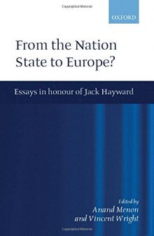 From the Nation State to Europe: Essays in Honour of Jack Hayward