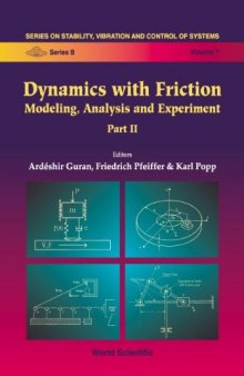 Dynamics with Friction: Modeling, Analysis and Experiment
