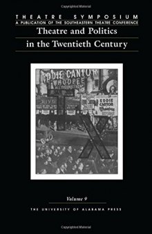 Theatre Symposium, Vol. 9: Theatre and Politics in the Twentieth Century