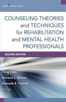 Counseling Theories and Techniques for Rehabilitation and Mental Health Professionals, Second Edition