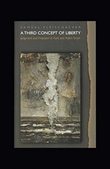 A Third Concept of Liberty: Judgment and Freedom in Kant and Adam Smith