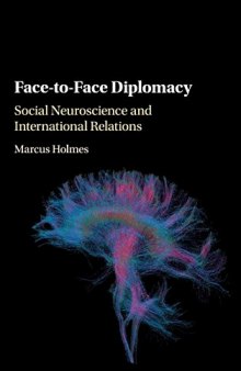 Face-To-Face Diplomacy: Social Neuroscience and International Relations
