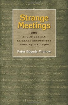 Strange Meetings: Anglo-German Literary Encounters from 1910 to 1960