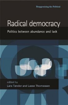 Radical democracy: Politics between abundance and lack