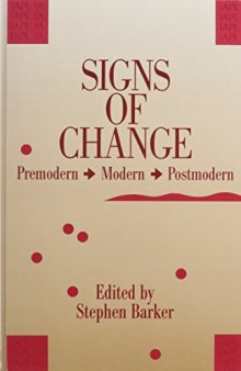 Signs of Change: Premodern - Modern - Postmodern