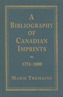 A Bibliography of Canadian Imprints, 1751-1800