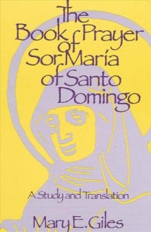 The book of prayer of Sor María of Santo Domingo : a study and translation