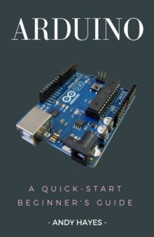 Arduino.  A Quick-Start Beginner's Guide