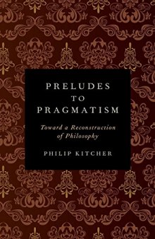 Preludes to Pragmatism: Toward a Reconstruction of Philosophy