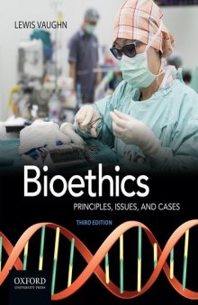 Bioethics Principles, Issues, And Cases