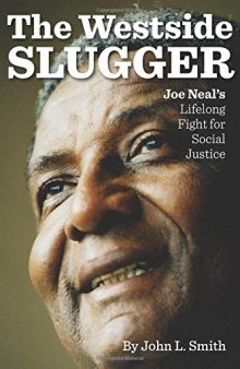 The Westside Slugger: Joe Neal’s Lifelong Fight for Social Justice