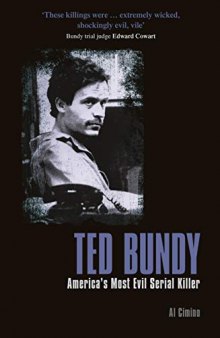 Ted Bundy: America’s Most Evil Serial Killer