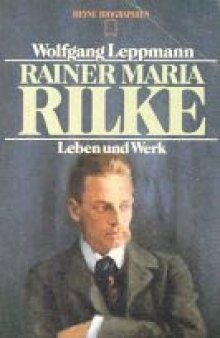 Rainer Maria Rilke. Leben und Werk