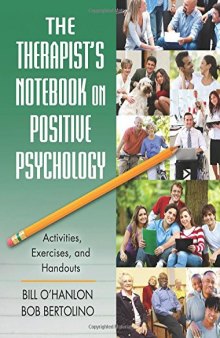 The Therapist’s Notebook on Positive Psychology: Activities, Exercises, and Handouts