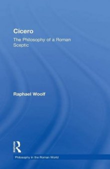Cicero: The Philosophy of a Roman Sceptic