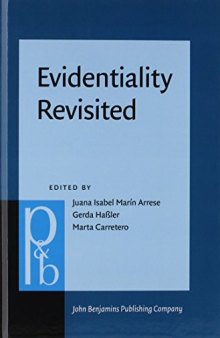 Evidentiality Revisited: Cognitive grammar, functional and discourse-pragmatic perspectives