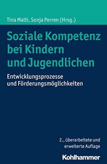 Soziale Kompetenz bei Kindern und Jugendlichen: Entwicklungsprozesse und Förderungsmöglichkeiten