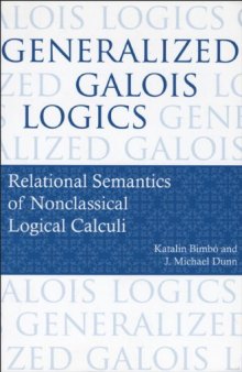 Generalized Galois Logics: Relational Semantics of Nonclassical Logical Calculi