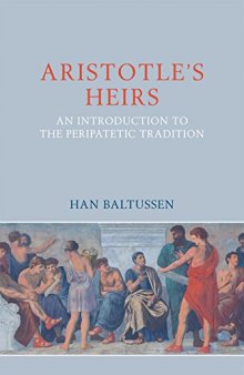 The Peripatetics: Aristotle’s Heirs 322 BCE - 200 CE