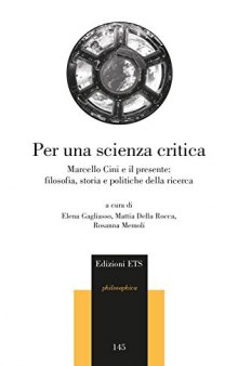 Per una Scienza Critica. Marcello Cini e il Presente: Filosofia, Storia e Politiche delle Ricerca.