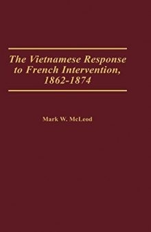 The Vietnamese Response to French Intervention, 1862–1874