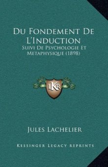 Du Fondement De L’Induction: Suivi De Psychologie Et Metaphysique (1898) (French Edition)