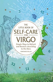 The Little Book of Self-Care for Virgo: Simple Ways to Refresh and Restore—According to the Stars