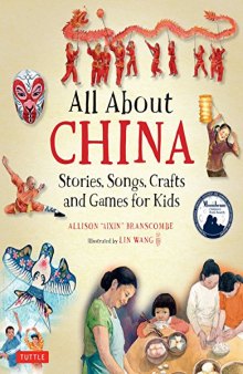 All About China: Stories, Songs, Crafts and More for Kids