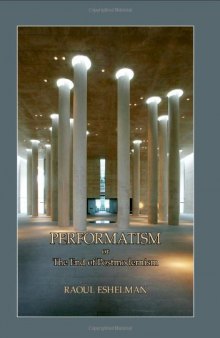 Performatism, Or The End Of Postmodernism