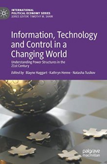Information, Technology And Control In A Changing World: Understanding Power Structures In The 21st Century