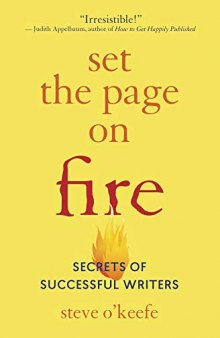 Set the Page on Fire: Secrets of Successful Writers