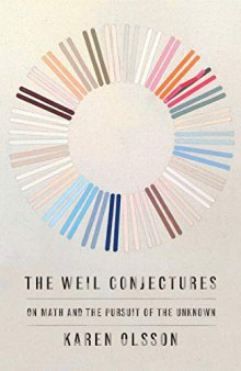 The Weil Conjectures: On Maths and the Pursuit of the Unknown
