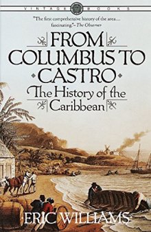 From Columbus to Castro: The History of the Caribbean, 1492–1969