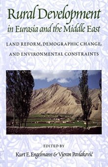 Rural development in Eurasia and the Middle East : land reform, demographic change, and environmental constraints