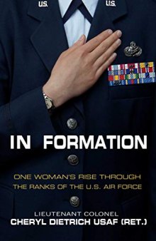 In Formation: One Woman’s Rise Through the Ranks of the U.S. Air Force