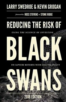 Reducing the Risk of Black Swans: Using the Science of Investing to Capture Returns with Less Volatility, 2018 Edition