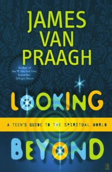 Looking Beyond: A Teen’s Guide to the Spiritual World