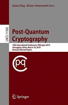 Post-Quantum Cryptography: 10th International Conference, PQCrypto 2019, Chongqing, China, May 8–10, 2019 Revised Selected Papers
