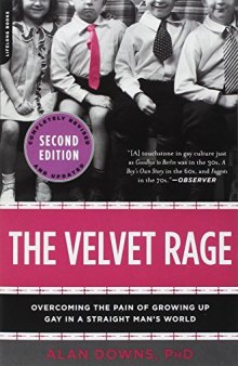 The Velvet Rage: Overcoming the Pain of Growing Up Gay in a Straight Man’s World